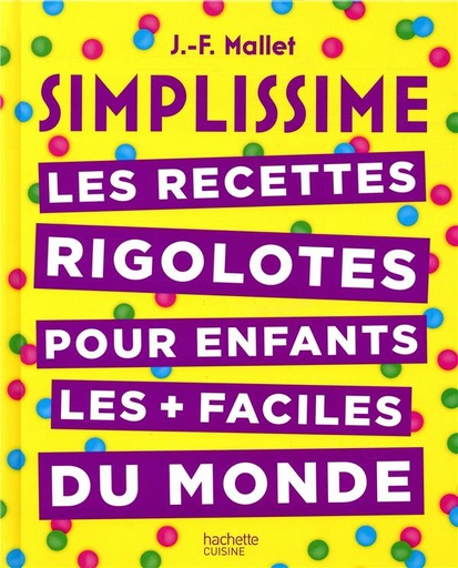 [8322842]  Les recettes rigolotes pour enfants les + faciles du monde 