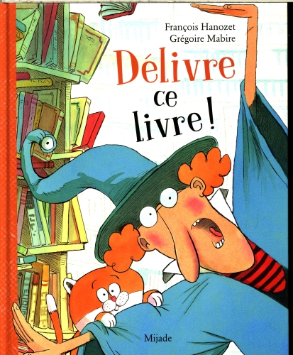 [9856398]  Délivre ce livre ! 