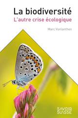 BIODIVERSITE -LA- L'AUTRE CRISE ECOLOGIQUE
