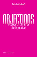 OBJECTIONS SCENES ORDINAIRES DE LA JUSTICE