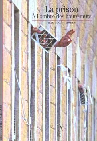 [887568]  La prison: A l'ombre des hauts murs 