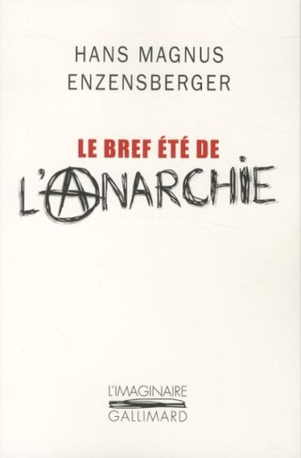 [3725775]  Le bref été de l'anarchie : la vie et la mort de Buenaventura Durruti 