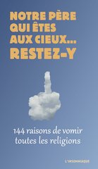 NOTRE PERE QUI EST AU CIEUX  RESTEZ-Y