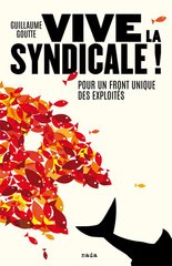 VIVE LA SYNDICALE