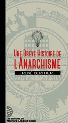 BREVE HISTOIRE DE L'ANARCHISME -UNE-