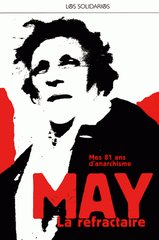MAY LA REFRACTAIRE MES 81 ANS D'ANARCHISME