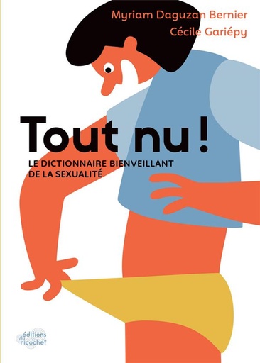 [8914602]  Tout nu ! : le dictionnaire bienveillant de la sexualité 
