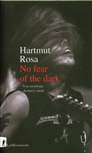 [9920642]  No fear of the dark : une sociologie du heavy metal 