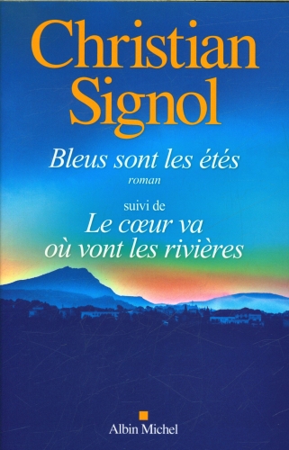 [9913891]  Bleus sont les étés. Suivi de Le coeur va où vont les rivières 